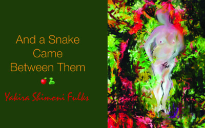 And A Snake Came Between Them